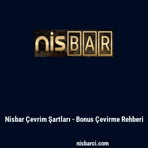 Nisbar Çevrim Şartları - Bonus Çevirme Rehberi