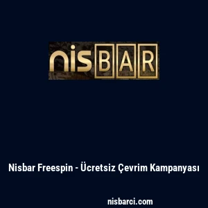 Nisbar Freespin - &Uuml;cretsiz &Ccedil;evrim Kampanyası