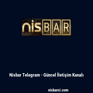 Nisbar Telegram - G&uuml;ncel İletişim Kanalı