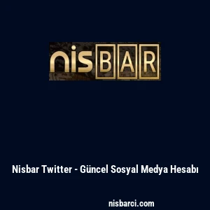 Nisbar Twitter - G&uuml;ncel Sosyal Medya Hesabı